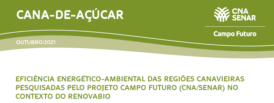 Eficiência energético-ambiental das regiões canavieiras pesquisadas pelo projeto Campo Futuro (CNA/SENAR) no contexto do Renovabio