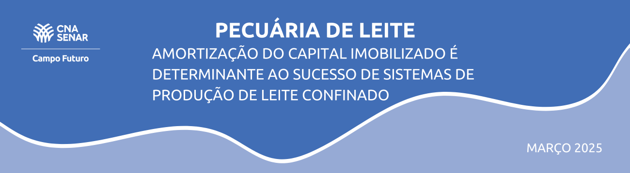 Amortização do capital imobilizado é determinante ao sucesso de sistemas de produção de leite confinado