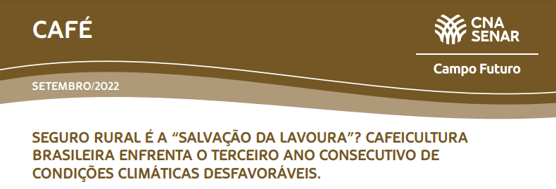 Café: Cafeicultura brasileira enfrenta o terceiro ano consecutivo de condições climáticas desfavoráveis o que torna o seguro rural uma importante ferramenta de gestão de riscos.